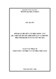 Luận văn Thạc sĩ Ngôn ngữ văn học và Văn hoá Việt Nam: Mối quan hệ giữa văn học Kinh - Tày qua một số truyện thơ nôm Tày và truyện thơ nôm Kinh có cùng cốt truyện