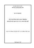 Luận văn Thạc sĩ Ngôn ngữ và Văn hóa Việt Nam: Tín ngưỡng dân gian trong Truyền kỳ mạn lục của Nguyễn Dữ