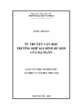 Luận văn Thạc sĩ Ngôn ngữ Văn học và Văn hoá Việt Nam: Tự truyện văn học trường hợp Gia đình bé mọn của Dạ Ngân