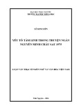 Luận văn Thạc sĩ Ngôn ngữ và Văn hóa Việt Nam: Yếu tố tâm linh trong truyện ngắn Nguyễn Minh Châu sau 1975