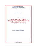 Luận văn Thạc sĩ Kinh tế: Giải pháp phát triển dịch vụ ngân hàng bán lẻ tại NH TMCP Đông Nam Á