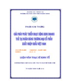 Luận văn Thạc sĩ Kinh tế: Giải pháp phát triển hoạt động kinh doanh thẻ tại Ngân hàng thương mại cổ phần Xuất Nhập khẩu Việt Nam