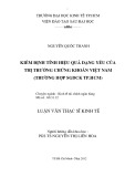 Luận văn Thạc sĩ Kinh tế: Kiểm định tính hiệu quả dạng yếu của thị trường chứng khoán Việt Nam (Trường hợp SGDCK TP.HCM)