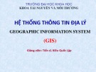 Bài giảng Hệ thống thông tin địa lý: Chương 4 - TS. Kiều Quốc Lập