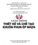 Giáo trình Thiết kế và chế tạo khuôn phun ép nhựa: Phần 2 - TS. Phạm Sơn Minh