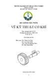 Bài giảng Vẽ kỹ thuật cơ khí - Trường ĐH Kỹ thuật công nghiệp