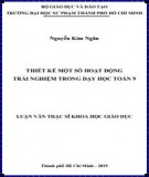 Luận văn Thạc sĩ Khoa học giáo dục: Thiết kế một số hoạt động trải nghiệm trong dạy học Toán 9