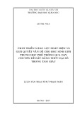 Luận văn Thạc sĩ Sư phạm Toán: Phát triển năng lực phát hiện và giải quyết vấn đề cho học sinh giỏi trung học phổ thông qua dạy chuyên đề Bất đẳng thức đại số trong tam giác