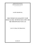 Luận văn Thạc sĩ Sư phạm Toán: Phân tích kĩ năng giải quyết vấn đề trong dạy học chủ đề bất đẳng thức cho học sinh lớp 10 ban nâng cao