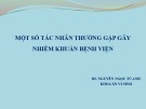 Bài giảng Một số tác nhân thường gặp gây nhiễm khuẩn bệnh viện