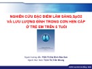 Bài giảng Nghiên cứu đặc điểm lâm sàng, SpO2 và lưu lượng đỉnh trong cơn hen cấp ở trẻ em trên 5 tuổi