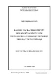Luận văn Thạc sĩ Khoa học giáo dục: Dạy học các tác phẩm truyện thời kì chống Mĩ cứu nước trong sách giáo khoa bậc trung học theo đặc trưng thể loại
