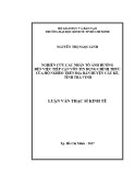 Luận văn Thạc sĩ Kinh tế: Nghiên cứu các nhân tố ảnh hưởng đến việc tiếp cận vốn tín dụng chính thức của hộ nghèo trên địa bàn huyện Cầu Kè, tỉnh Trà Vinh