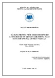 Luận văn Thạc sĩ Kinh tế: Sử dụng phương pháp stress testing đo lường rủi ro tín dụng của hệ thống ngân hàng thương mại cổ phần Việt Nam
