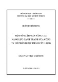 Luận văn Thạc sĩ Kinh tế: Một số giải pháp nâng cao năng lực cạnh tranh của Công ty cổ phần Dược phẩm Cửu Long