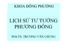 Bài giảng Lịch sử tư tưởng Phương Đông - PGS.TS. Trương Văn Chung