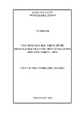 Luận văn Thạc sĩ Khoa học giáo dục: Vận dụng dạy học theo chủ đề trong dạy học chương Chăn nuôi, thủy sản đại cương (môn Công nghệ 10 - THPT)