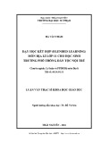 Luận văn Thạc sĩ Khoa học giáo dục: Dạy học kết hợp (Blended learning) môn Địa lí lớp 11 cho học sinh trường Phổ thông Dân tộc nội trú