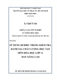 Khoá luận tốt nghiệp: Sử dụng rubric trong kiểm tra đánh giá chất lượng học tập môn Hóa học lớp 11 ban nâng cao