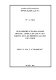 Luận văn Thạc sĩ Sư phạm Lịch sử:  Phương pháp bồi dưỡng học sinh giỏi trong quá trình dạy học Lịch sử lớp 12 ở trường trung học phổ thông Giao Thủy tỉnh Nam Định