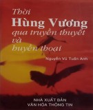 Truyền thuyết và huyền thoại về Hùng Vương: Phần 1