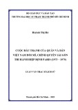 Luận văn Thạc sĩ Lịch sử: Cuộc đấu tranh của quân và dân Việt Nam đòi Mĩ, chính quyền Sài Gòn thi hành Hiệp định Paris (1973 – 1975)