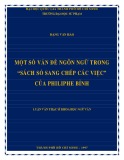 Luận án Tiến sĩ Khoa học Ngữ văn: Một số vấn đề ngôn ngữ trong “Sách sổ sang chép các việc” của Philiphe Bỉnh