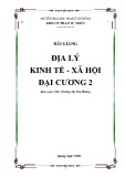 Bài giảng Địa lý kinh tế - xã hội đại cương 2 - ĐH Phạm Văn Đồng