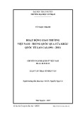 Luận văn Thạc sĩ Nhân văn: Hoạt động giao thương Việt Nam - Trung Quốc qua cửa khẩu quốc tế Lào Cai (1991 - 2011)