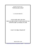 Luận văn Thạc sĩ Lịch sử: Sử dụng kiến thức liên môn trong dạy học Lịch sử cổ trung đại Việt Nam ở trường THPT tỉnh Quảng Ninh