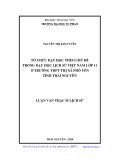 Luận văn Thạc sĩ Lịch sử: Tổ chức dạy học theo chủ đề trong dạy học Lịch sử Việt Nam lớp 11 ở trường THPT thị xã Phổ Yên, tỉnh Thái Nguyên