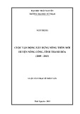 Luận văn Thạc sĩ Nhân văn: Cuộc vận động xây dựng nông thôn mới huyện Nông Cống tỉnh Thanh Hoá (2009-2013)