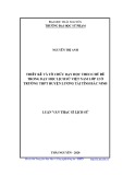 Luận văn Thạc sĩ Lịch sử: Thiết kế và tổ chức dạy học theo chủ đề trong dạy học Lịch sử Việt Nam lớp 12 ở trường THPT huyện Lương Tài tỉnh Bắc Ninh