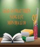 Giáo án theo định hướng phát triển năng lực học sinh môn Địa lí 10