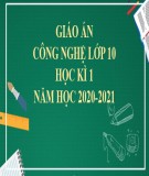 Giáo án học kì 1 môn Công nghệ lớp 10 năm học 2020-2021