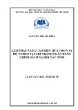 Luận văn Thạc sĩ Kinh tế: Giải pháp nâng cao hiệu quả cho vay hộ nghèo tại chi nhánh ngân hàng chính sách xã hội Tây Ninh