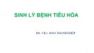 Bài giảng Sinh lý bệnh tiêu hóa - BS. CK1. Đào Thanh Hiệp