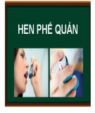 Bài giảng Hen phế quản - BS. Trương Văn Quang