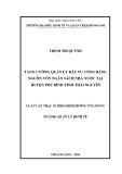 Luận văn Thạc sĩ Quản lý kinh tế: Tăng cường quản lý đầu tư công bằng nguồn vốn ngân sách nhà nước tại huyện Phú Bình, tỉnh Thái Nguyên