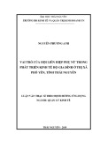 Luận văn Thạc sĩ Quản lý kinh tế: Vai trò của Hội Liên hiệp Phụ nữ trong phát triển kinh tế hộ gia đình ở Thị xã Phổ Yên, tỉnh Thái Nguyên