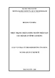 Luận văn Thạc sĩ Quản lý kinh tế: Thực trạng chất lượng nguồn nhân lực Cục Hải quan tỉnh Cao Bằng