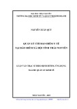 Luận văn Thạc sĩ Quản lý kinh tế: Quản lý chi bảo hiểm y tế tại Bảo hiểm xã hội tỉnh Thái Nguyên