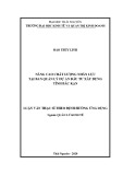 Luận văn Thạc sĩ Quản lý kinh tế: Nâng cao chất lượng nhân lực tại Ban Quản lý dự án đầu tư xây dựng tỉnh Bắc Kạn