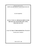 Luận văn Thạc sĩ Quản lý kinh tế: Quản lý chi các chế độ bảo hiểm xã hội trên địa bàn thành phố Sông Công, tỉnh Thái Nguyên
