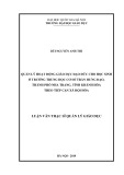 Luận văn Thạc sĩ Khoa học giáo dục: Quản lý hoạt động giáo dục đạo đức cho học sinh ở Trường trung học cơ sở Trần Hưng Đạo, Thành phố Nha Trang, Tỉnh Khánh Hòa theo tiếp cận xã hội hóa