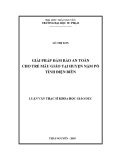 Luận văn Thạc sĩ Khoa học giáo dục: Giải pháp đảm bảo an toàn cho trẻ mẫu giáo tại huyện Nậm Pồ, tỉnh Điện Biên