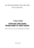 Giáo trình Toán học ứng dụng trong điện tử viễn thông: Phần 1 - PGS.TS. Lê Bá Long