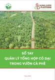 Sổ tay Quản lý tổng hợp cỏ dại trong vườn cà phê