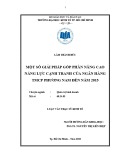 Luận văn Thạc sĩ Kinh tế: Một số giải pháp góp phần nâng cao năng lực cạnh tranh của Ngân hàng TMCP Phương Nam đến năm 2015