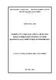 Luận văn Thạc sĩ Khoa học lâm nghiệp: Nghiên cứu chọn lọc sớm và bước đầu khảo nghiệm một số dòng vô tính Bạch đàn lai tự nhiên ở một số tỉnh phía Bắc